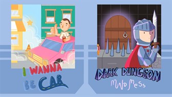 I Wanna Be Car / Dark Dungeon Mind Mess (Bundle)