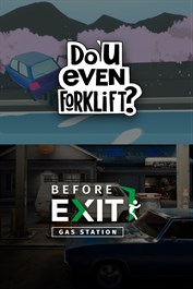Do You even Forklift? + Before Exit: Gas Station bundle