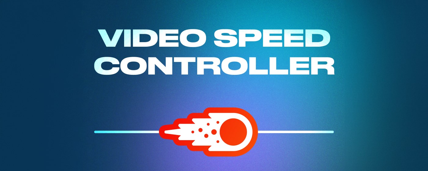 Video speed controller marquee promo image